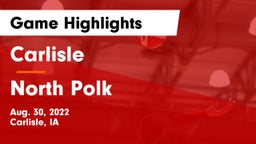 Carlisle  vs North Polk  Game Highlights - Aug. 30, 2022