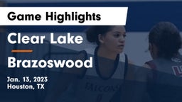 Clear Lake  vs Brazoswood  Game Highlights - Jan. 13, 2023