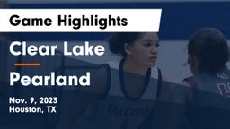 Clear Lake  vs Pearland  Game Highlights - Nov. 9, 2023