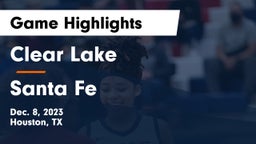 Clear Lake  vs Santa Fe  Game Highlights - Dec. 8, 2023