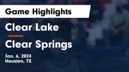 Clear Lake  vs Clear Springs  Game Highlights - Jan. 6, 2024