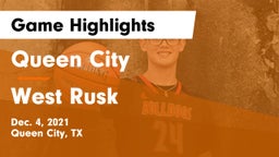 Queen City  vs West Rusk  Game Highlights - Dec. 4, 2021
