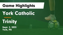 York Catholic  vs Trinity  Game Highlights - Sept. 2, 2023
