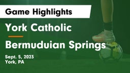 York Catholic  vs Bermuduian Springs  Game Highlights - Sept. 5, 2023