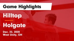 Hilltop  vs Holgate  Game Highlights - Dec. 22, 2020