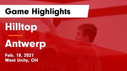Hilltop  vs Antwerp  Game Highlights - Feb. 18, 2021