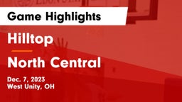 Hilltop  vs North Central  Game Highlights - Dec. 7, 2023