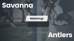 Matchup: Savanna  vs. Antlers  2016