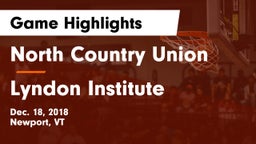 North Country Union  vs Lyndon Institute Game Highlights - Dec. 18, 2018