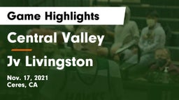 Central Valley  vs Jv Livingston Game Highlights - Nov. 17, 2021