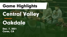 Central Valley  vs Oakdale Game Highlights - Dec. 7, 2021