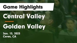 Central Valley  vs Golden Valley  Game Highlights - Jan. 13, 2023