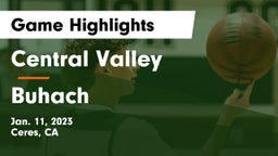 Central Valley  vs Buhach Game Highlights - Jan. 11, 2023