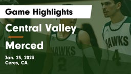 Central Valley  vs Merced  Game Highlights - Jan. 25, 2023