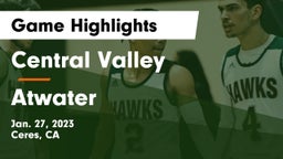Central Valley  vs Atwater  Game Highlights - Jan. 27, 2023