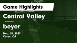 Central Valley  vs beyer  Game Highlights - Dec. 15, 2023