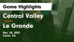 Central Valley  vs Le Grande Game Highlights - Dec. 28, 2023