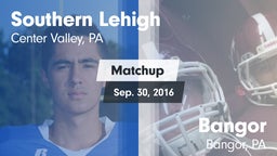 Matchup: Southern Lehigh vs. Bangor  2016