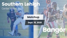 Matchup: Southern Lehigh vs. Bangor  2020