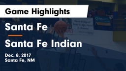 Santa Fe  vs Santa Fe Indian  Game Highlights - Dec. 8, 2017