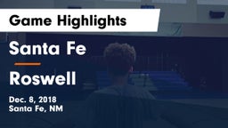 Santa Fe  vs Roswell  Game Highlights - Dec. 8, 2018