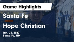 Santa Fe  vs Hope Christian  Game Highlights - Jan. 24, 2022