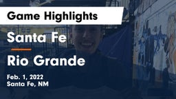 Santa Fe  vs Rio Grande  Game Highlights - Feb. 1, 2022