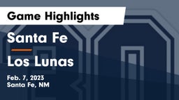 Santa Fe  vs Los Lunas  Game Highlights - Feb. 7, 2023