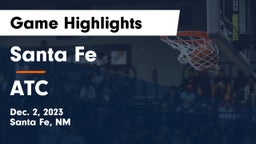 Santa Fe  vs ATC Game Highlights - Dec. 2, 2023