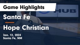 Santa Fe  vs Hope Christian Game Highlights - Jan. 12, 2024