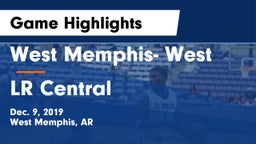West Memphis- West vs LR Central Game Highlights - Dec. 9, 2019