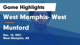 West Memphis- West vs Munford  Game Highlights - Dec. 10, 2021