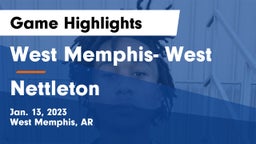 West Memphis- West vs Nettleton  Game Highlights - Jan. 13, 2023