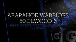 Highlight of Arapahoe Warriors 50 Elwood 6