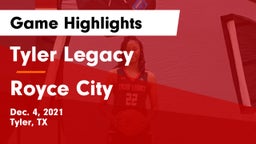Tyler Legacy  vs Royce City Game Highlights - Dec. 4, 2021