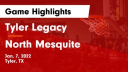 Tyler Legacy  vs North Mesquite  Game Highlights - Jan. 7, 2022