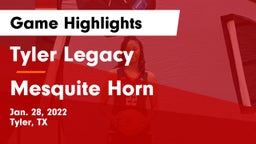 Tyler Legacy  vs Mesquite Horn  Game Highlights - Jan. 28, 2022