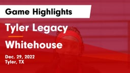 Tyler Legacy  vs Whitehouse Game Highlights - Dec. 29, 2022