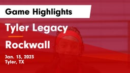 Tyler Legacy  vs Rockwall  Game Highlights - Jan. 13, 2023
