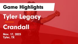 Tyler Legacy  vs Crandall  Game Highlights - Nov. 17, 2023
