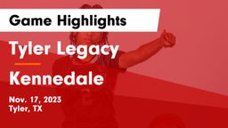Tyler Legacy  vs Kennedale  Game Highlights - Nov. 17, 2023