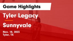 Tyler Legacy  vs Sunnyvale  Game Highlights - Nov. 18, 2023