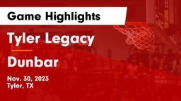 Tyler Legacy  vs Dunbar  Game Highlights - Nov. 30, 2023