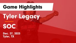 Tyler Legacy  vs SOC Game Highlights - Dec. 27, 2023