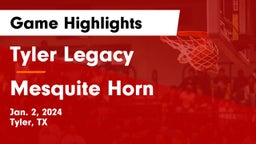 Tyler Legacy  vs Mesquite Horn  Game Highlights - Jan. 2, 2024