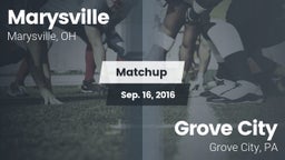 Matchup: Marysville High vs. Grove City  2016