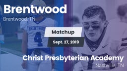 Matchup: Brentwood High vs. Christ Presbyterian Academy 2019