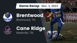Recap: Brentwood  vs. Cane Ridge  2023
