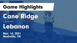 Cane Ridge  vs Lebanon  Game Highlights - Nov. 16, 2021