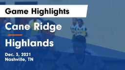 Cane Ridge  vs Highlands  Game Highlights - Dec. 3, 2021
